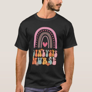 Dialysis Nurse Nephrologie Pflege Groovy Retro Rai T-Shirt