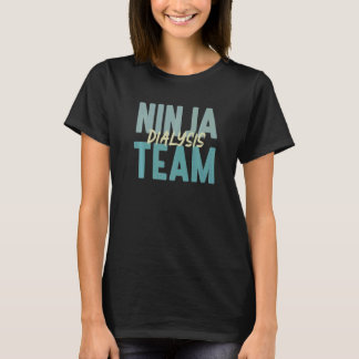 Dialysis Nurse Ninja Nephrologie Team Tech T-Shirt