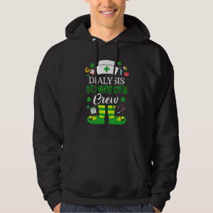 Dialysis Patricks Nurse Crew St Patrick Day Leprec Hoodie