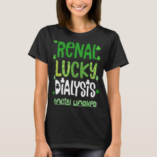 Dialysis Social Worker St Patricks Day Renovierung T-Shirt