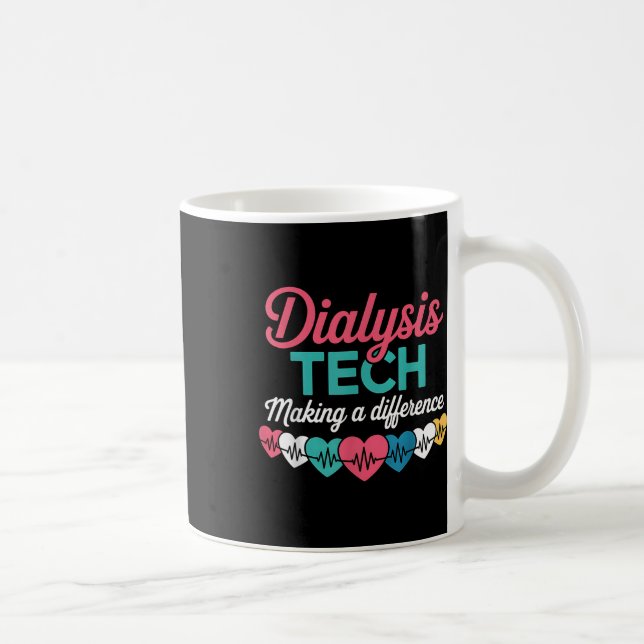 Dialysis Tech Making A Difference Technician Heart Kaffeetasse (Rechts)