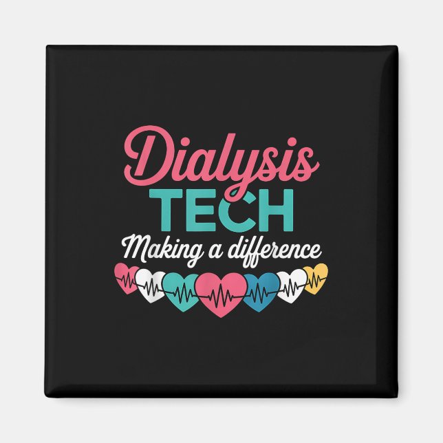 Dialysis Tech Making A Difference Technician Heart Magnet (Vorne)