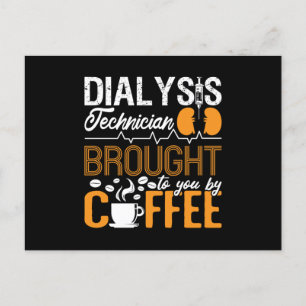 Dialysis Technician Brought By Coffee Tech Nurse Postkarte