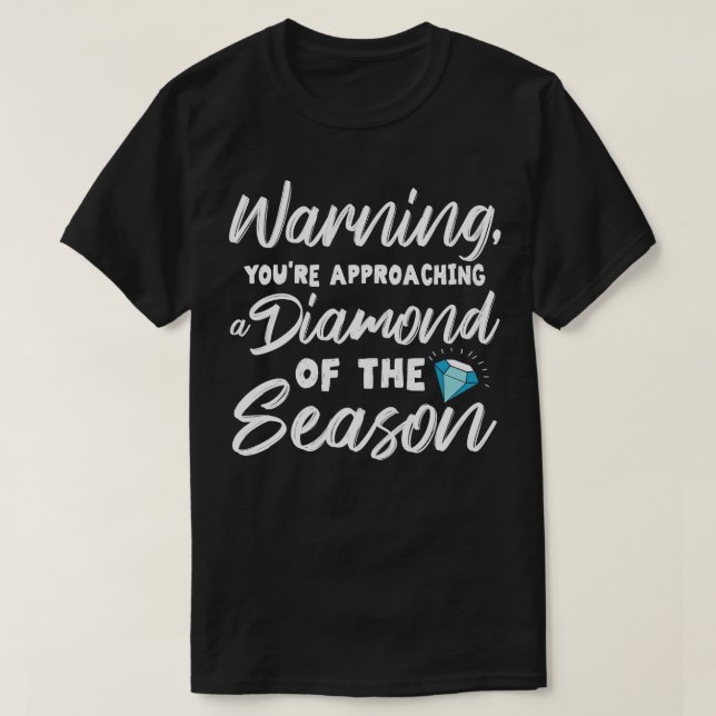 Diamant der Saison T-Shirt (Design vorne)