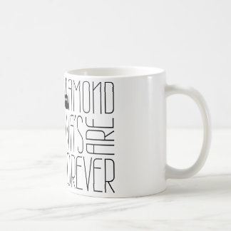 Diamant-Divas sind Forever! Kaffeetasse