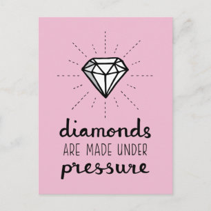 Diamanten werden unter Druck gesetzt, Motivierend Postkarte