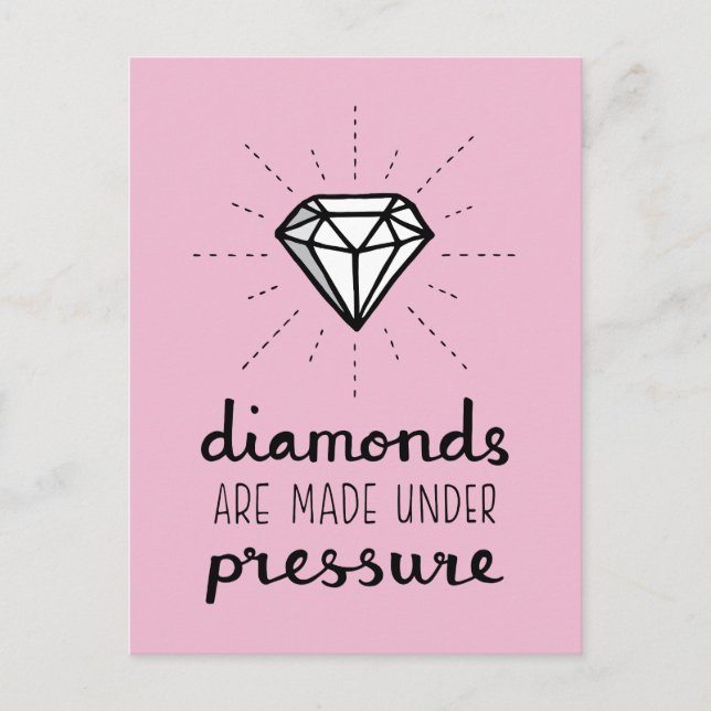 Diamanten werden unter Druck gesetzt, Motivierend Postkarte (Vorderseite)