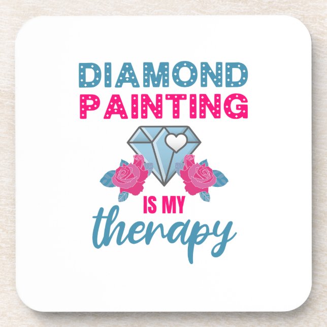 Diamantmalerei ist meine Therapie Getränkeuntersetzer (Vorderseite)