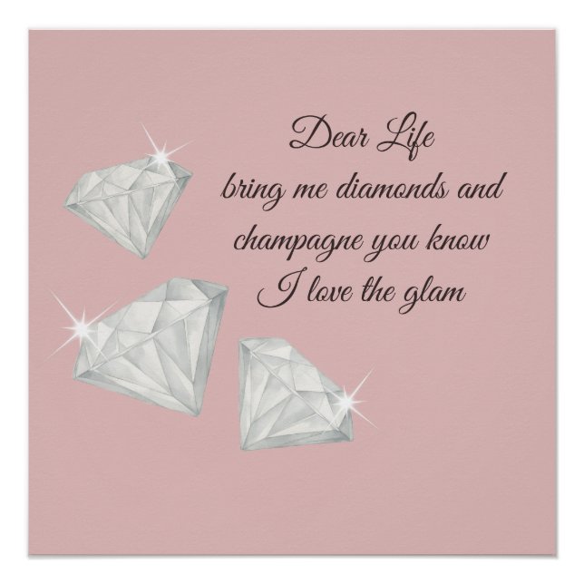 Diamonds & Champagne Zitat – Dear Life Edition Poster (Vorderseite)