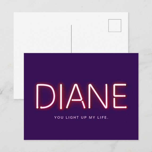Diane, du zündest mein Leben Neonlicht an. Postkarte (Vorne/Hinten)