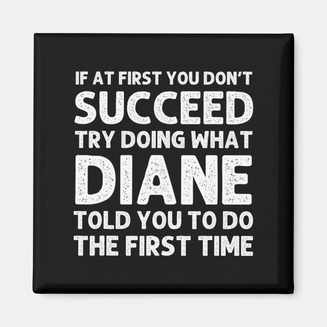 Diane Name D Birthday Funny Christmas J  Magnet (Vorne)