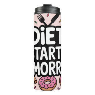 Diät beginnt morgen Umgeben von Essen Thermosbecher