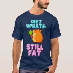 Diät-Update immer noch fett Hamster Funny Weight S T-Shirt