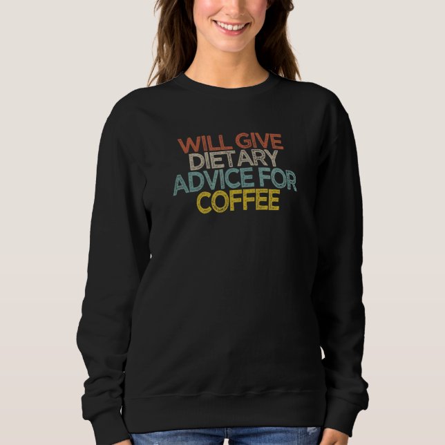 Diätberater für Kaffee Sweatshirt (Vorderseite)