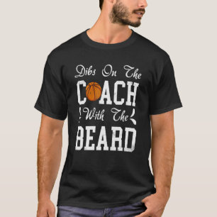 Dibs auf dem Coach mit Bartkorbball-Trainer T-Shirt