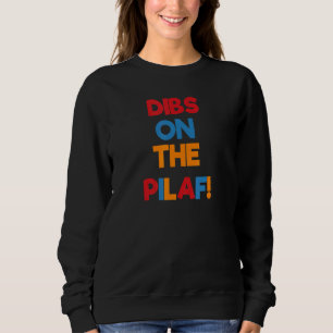 Dibs auf dem Pilaf Armenischer Reis Familie Arme Sweatshirt