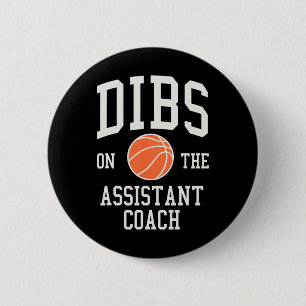 Dibs auf der Assistant Coach Basketball Ehefrau Gi Button