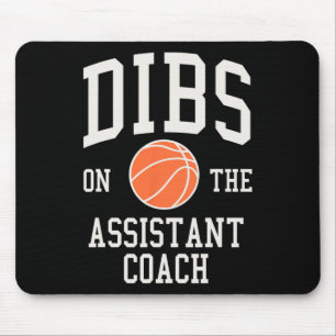Dibs auf der Assistant Coach Basketball Ehefrau Gi Mousepad