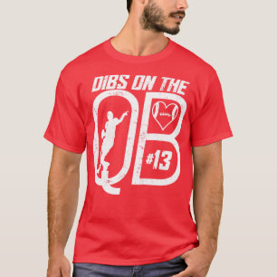 DIBS AUF DER QUARTERBACK 13 LIEBEN FUSSBALLNUMMER T-Shirt