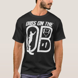 DIBS AUF DER QUARTERBACK-1-LIEBE-FUSSBALLNUMMER 1  T-Shirt