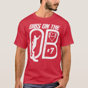 DIBS AUF DER QUARTERBACK 7 LIEBE FOOTBALLNUMMER 7 T-Shirt