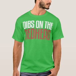 Dibs auf der Rotkopfeinheit MC1R T-Shirt