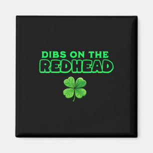 Dibs auf die Rothaarige Lustiger irischer St. Patr Magnet