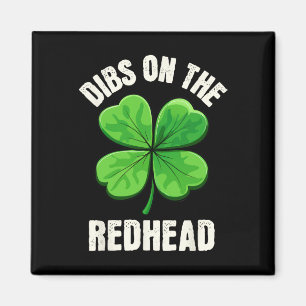Dibs auf die Rothaarige Lustiger irischer St. Patr Magnet