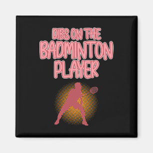 Dibs on Badminton Player Shuttle Coach Graphic Magnet