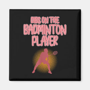 Dibs on Badminton Player Shuttle Coach Graphic Magnet