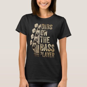 Dibs on Bass Player Gitarrenmusiker T-Shirt