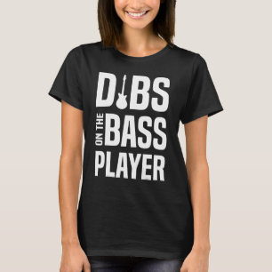 Dibs on Bass Player Gitarrenmusiker T-Shirt