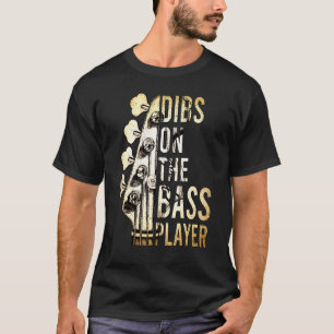 Dibs on Bass Player Gitarrist Musician 2 T-Shirt