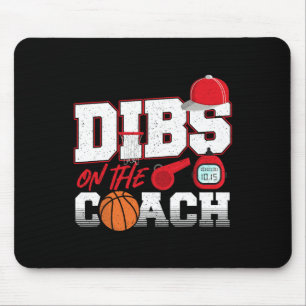 Dibs on Coach Basketball Coach Ehefrau Girlfriend Mousepad