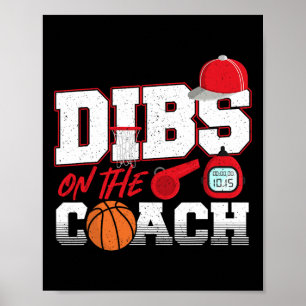 Dibs on Coach Basketball Coach Ehefrau Girlfriend Poster