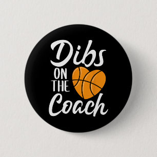 Dibs on Coach Basketball Herz Niedlich Mütter Da Button