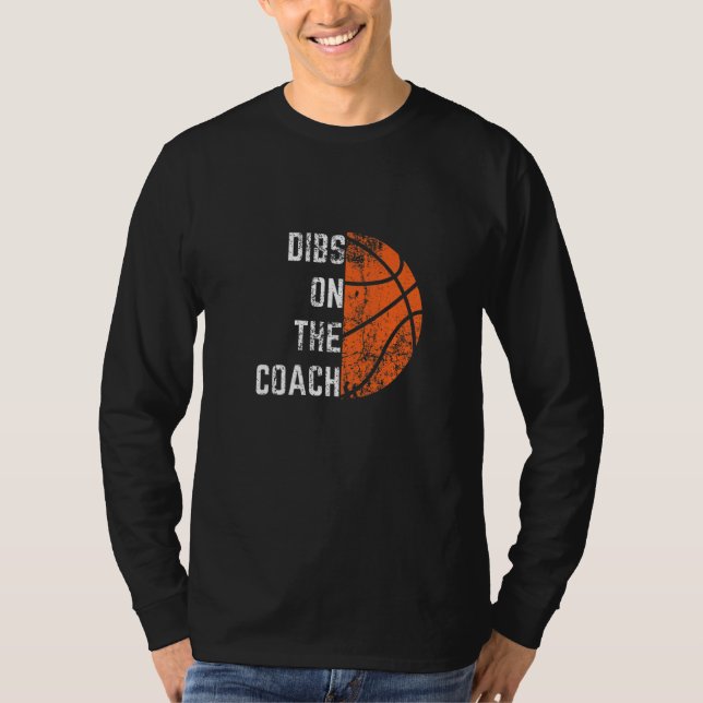 Dibs on Coach Basketball T-Shirt (Vorderseite)