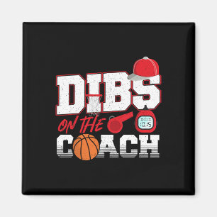 Dibs on Coach Bysketbyll Coach Ehefrau Girlfriend Magnet
