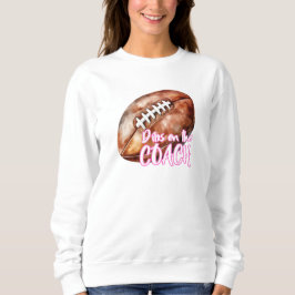 Dibs on Coach Football für Freundin/Ehefrau Sweatshirt