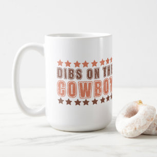 Dibs on Cowboy Kaffeetasse