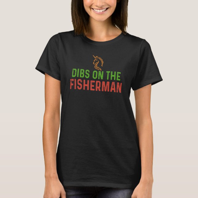 Dibs on Fisherman Girlfriend Ehefrau Gf Fiancee Bl T-Shirt (Vorderseite)