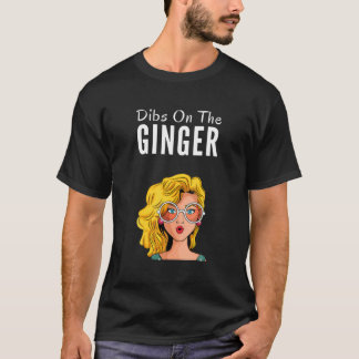 Dibs on Ginger Redhead Day Red Hair Geschenke Prou T-Shirt