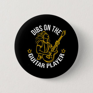 Dibs on Guitar Player Funny Gitarrist Lover Button