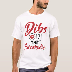 Dibs on Paramedic EMT Girlfriend GF T-Shirt