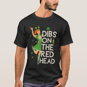 Dibs on Redhead für St Patricks Day Party Iris T-Shirt