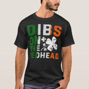 Dibs on Redhead Kleeblatt St Patricks Day Irish T-Shirt