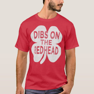 Dibs on redhead st patricks Tag 2 T-Shirt