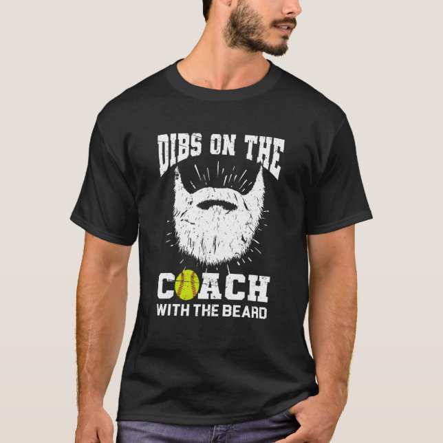 Dibs on The Coach With the beard Softball Coach's  T-Shirt (Vorderseite)