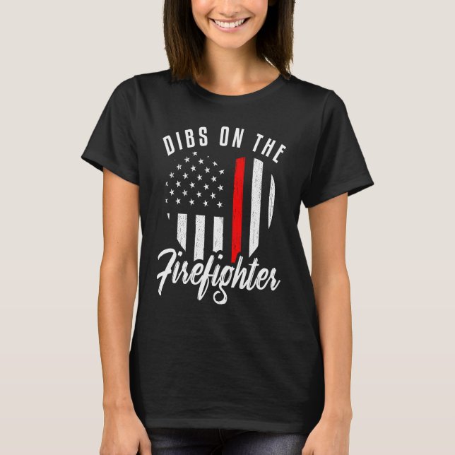 Dibs On The Firefighter  Wife Girlfriend Thin Red  T-Shirt (Vorderseite)