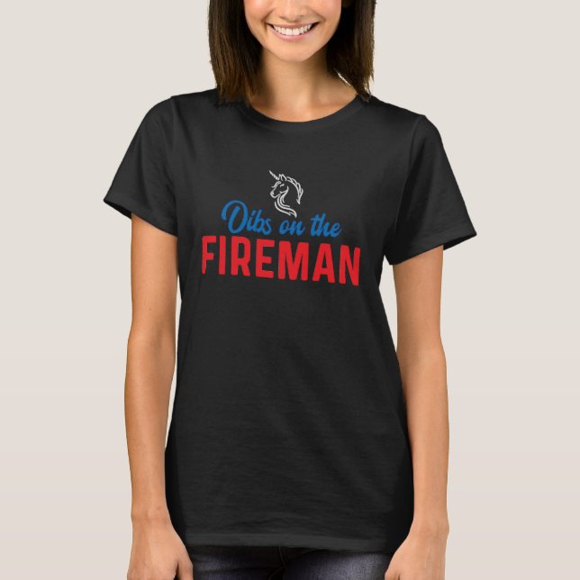 Dibs on The Fireman Firefighter Wife Girlfriend Fi T-Shirt (Vorderseite)